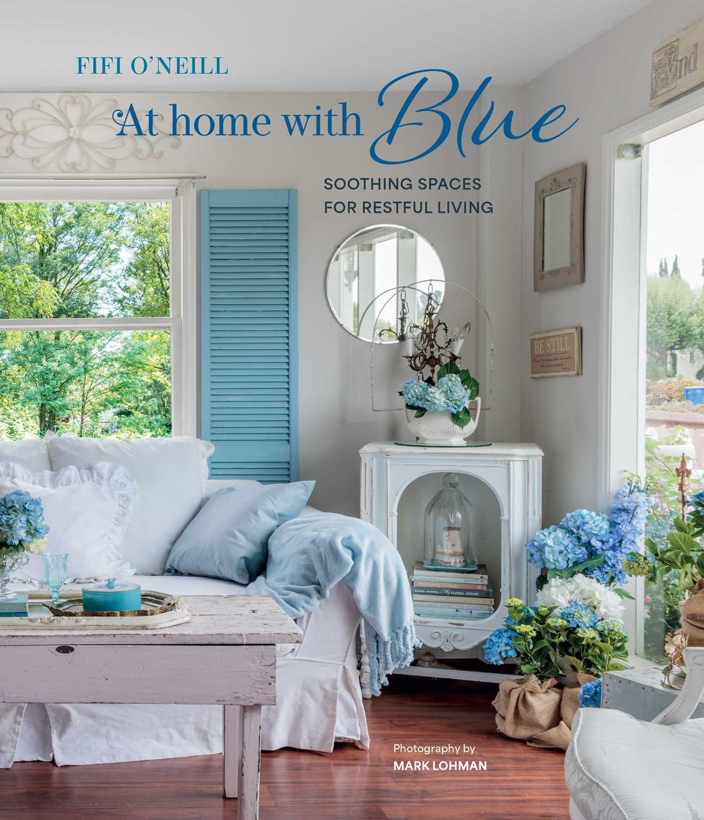 At Home with Blue: Soothing spaces for restful living: O'Neill